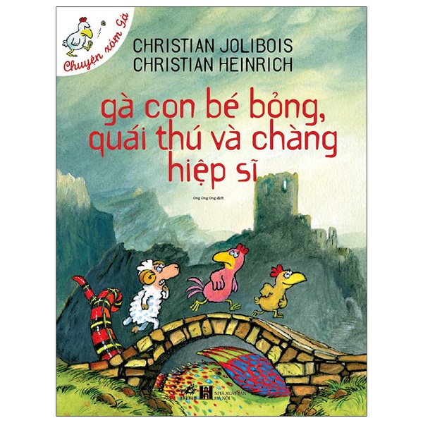 Sách - Gà Con Bé Bỏng, Quái Thú Và Chàng Hiệp Sĩ