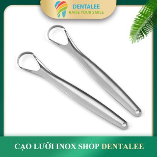 Dụng cụ cạo lưỡi vệ sinh lưỡi người lớn bằng inox cao cấp thép không ri DENTALEE