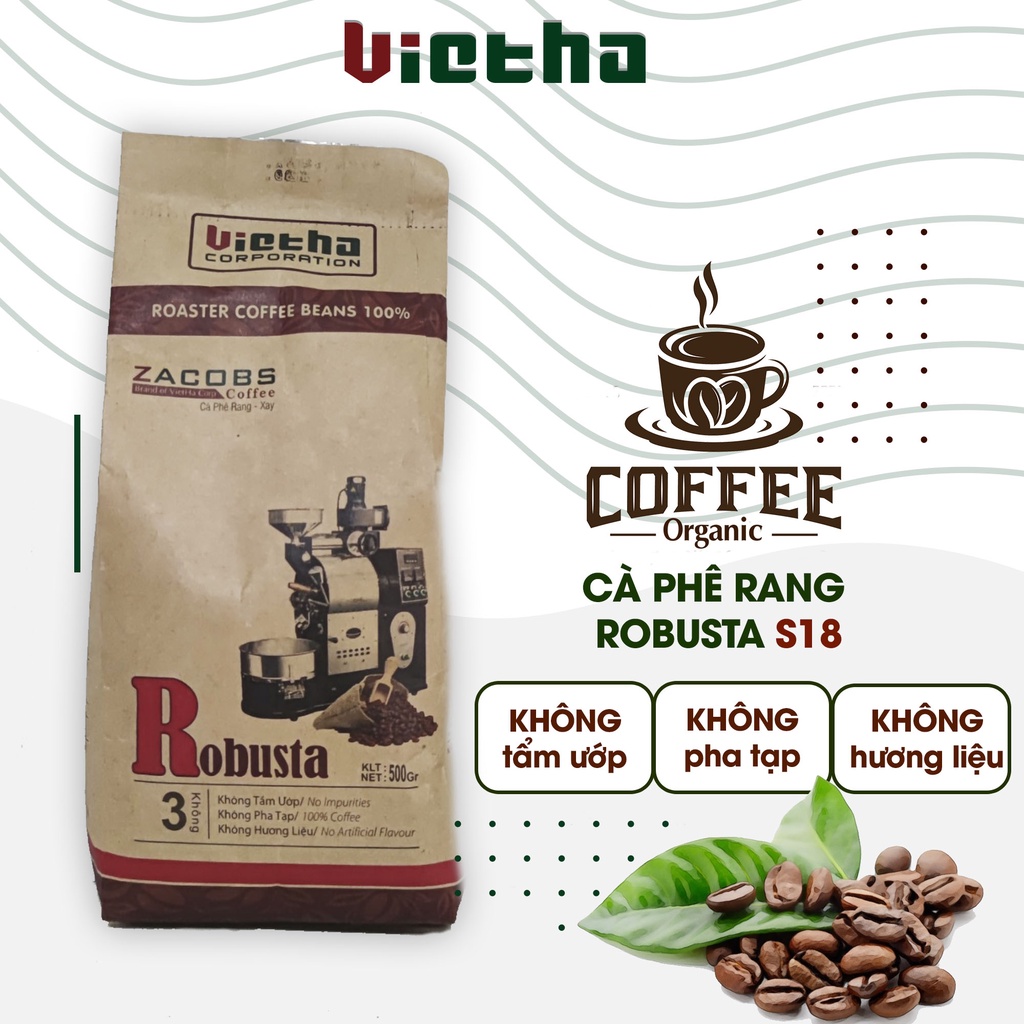 Cà Phê hạt rang robusta S18 rang mộc nguyên chất