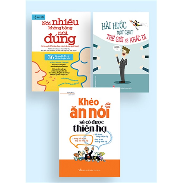 Sách - Combo Nói Nhiều Không Bằng Nói Đúng + Khéo Ăn Nói Sẽ Có Được Thiên Hạ + Hài Hước Một Chút Thế Giới Sẽ Khác Đi