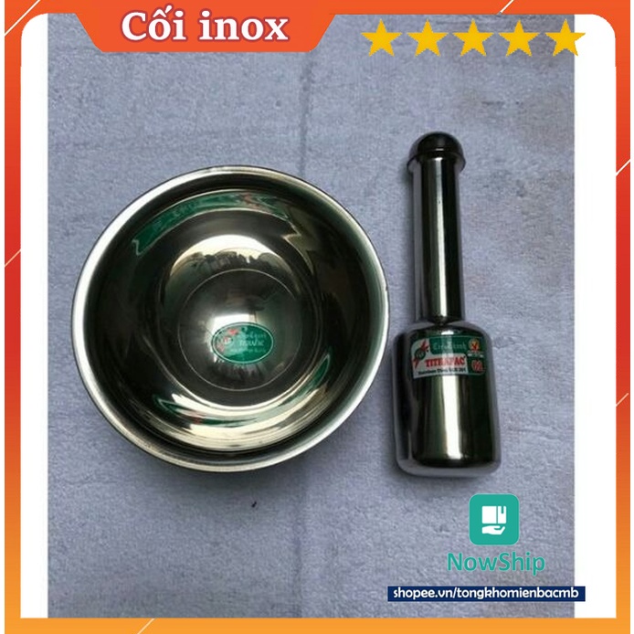 [SIZE TO 17CM] Bộ Cối Chày làm bằng inox 304 đường kính 17cm dùng để giã thức ăn, giã cua chống nấm mốc