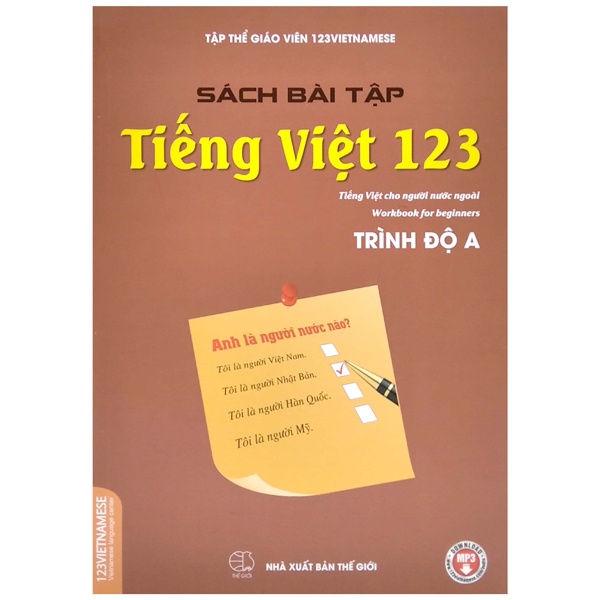 Sách Sách Bài Tập Tiếng Việt 123 (Tiếng Việt Dành Cho Người Nước Ngoài) - Trình Độ A (Tái Bản 2022)
