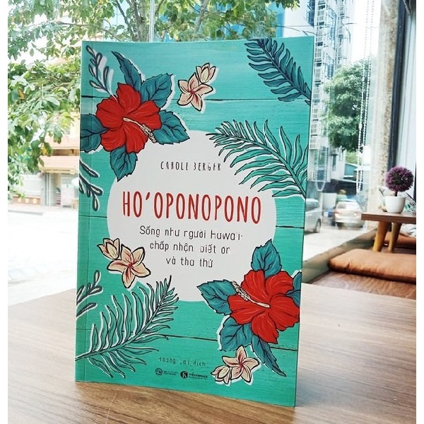 Sách - Ho'oponopono: Sống như người Hawaii - Chấp nhận, biết ơn và tha thứ Tặng Bookmark