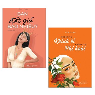 Sách - Bạn Đắt Giá Bao Nhiêu ? + Không Tự Kinh Bỉ Không Tự Phí Hoài