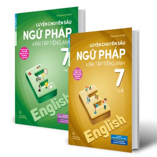 Luyện Chuyên Sâu Ngữ Pháp & Bài Tập Tiếng Anh 7 (Bộ 2 Tập)
