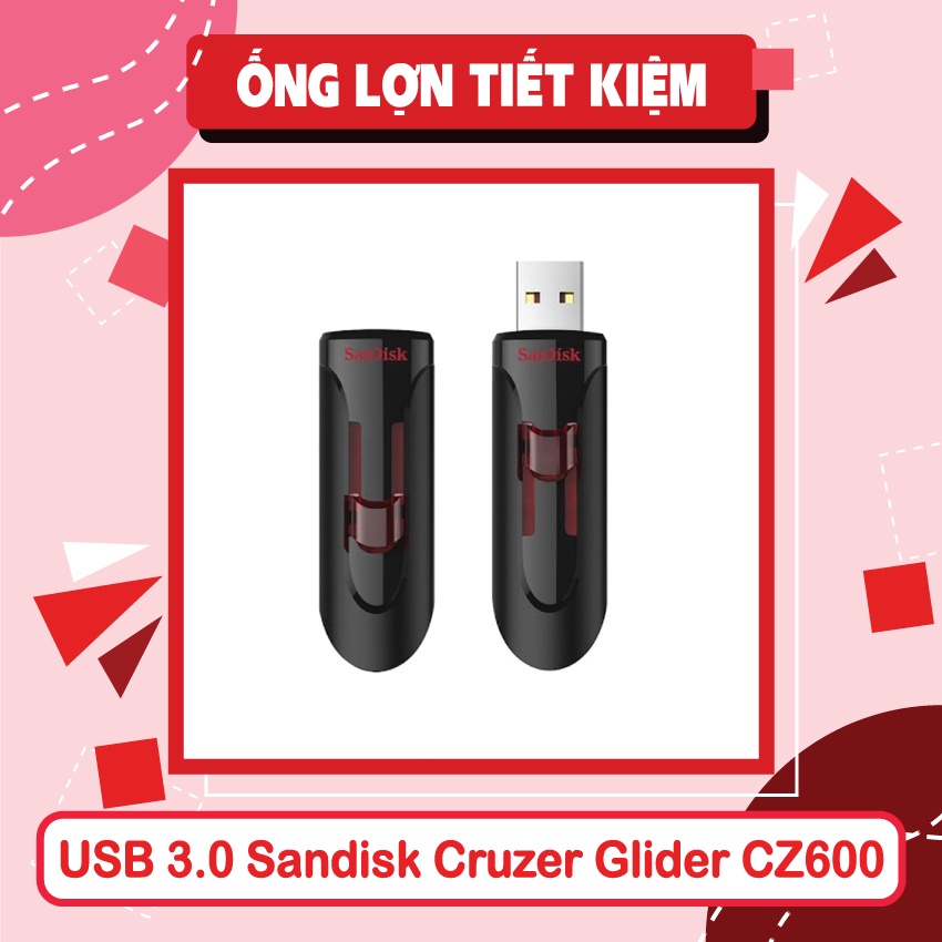 USB 3.0 Sandisk Cruzer Glider CZ600 64GB / 32GB bảo hành chính hãng 5 năm