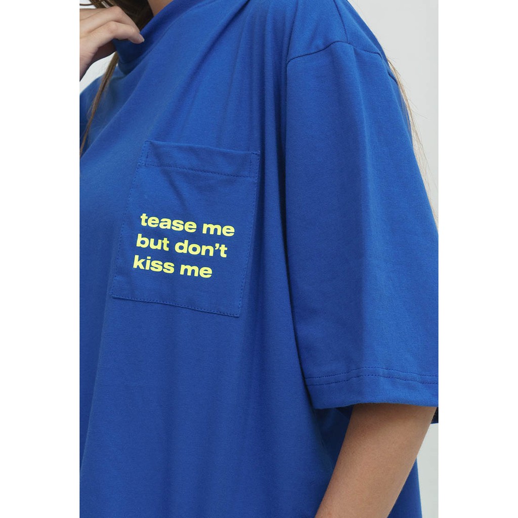Áo Thun Oversized TEASE ME DON'T KISS ME BLUE