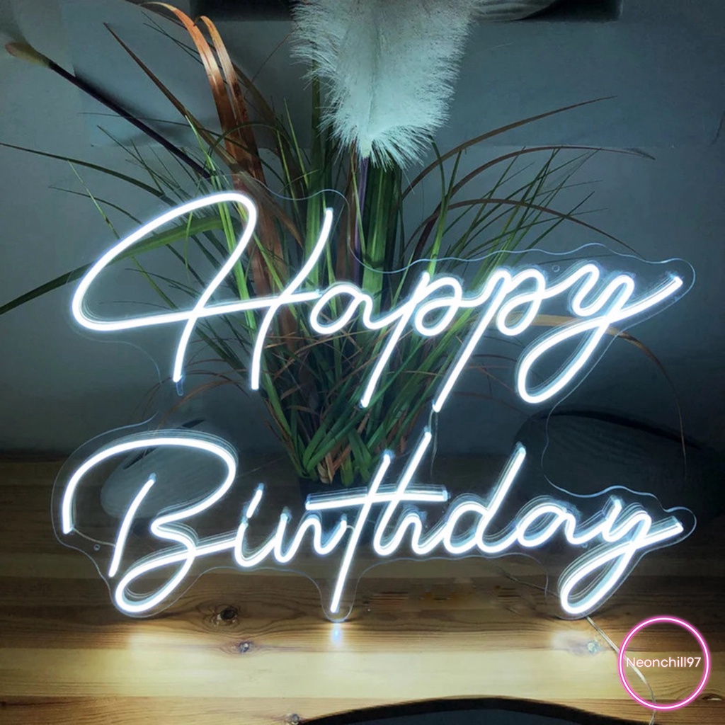Happy birthday led Neonchill97 40 x 70 cm, Đèn neon trang trí tiệc sinh nhật