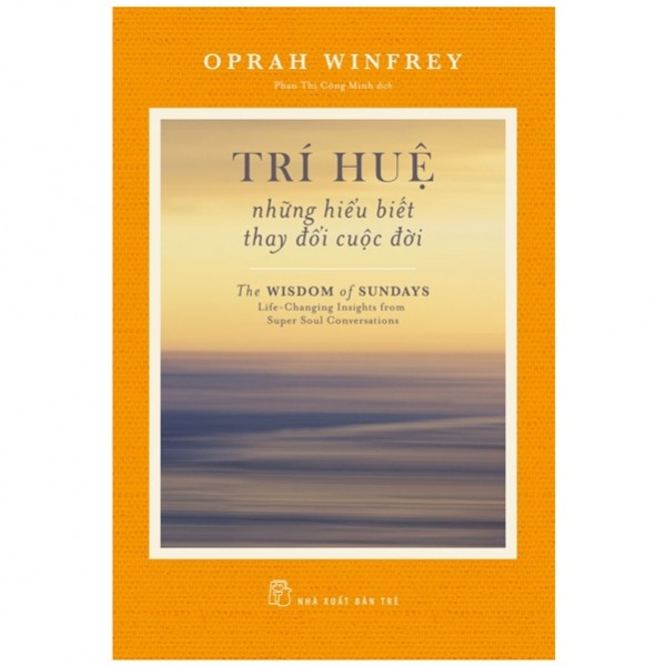 Sách - Trí Huệ: Những Hiểu Biết Thay Đổi Cuộc Đời - Oprah Winfrey