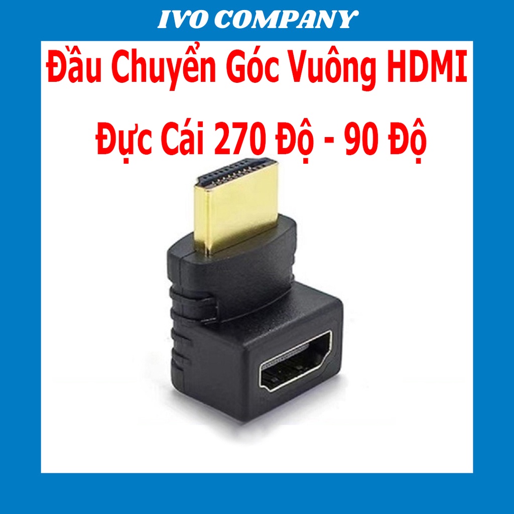 Đầu Chuyển Góc Vuông HDMI Đực Cái 270 Độ - 90 Độ | BigBuy360 - bigbuy360.vn