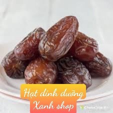 [ Hàng Nhập Khẩu Chính Hãng ] Chà Là Khô Thổ Nhĩ Ki - Ngọt Dịu - Dẻo Quả Chỉ 69k 500gr - Hạt Dinh Dưỡng - Xanh Shop