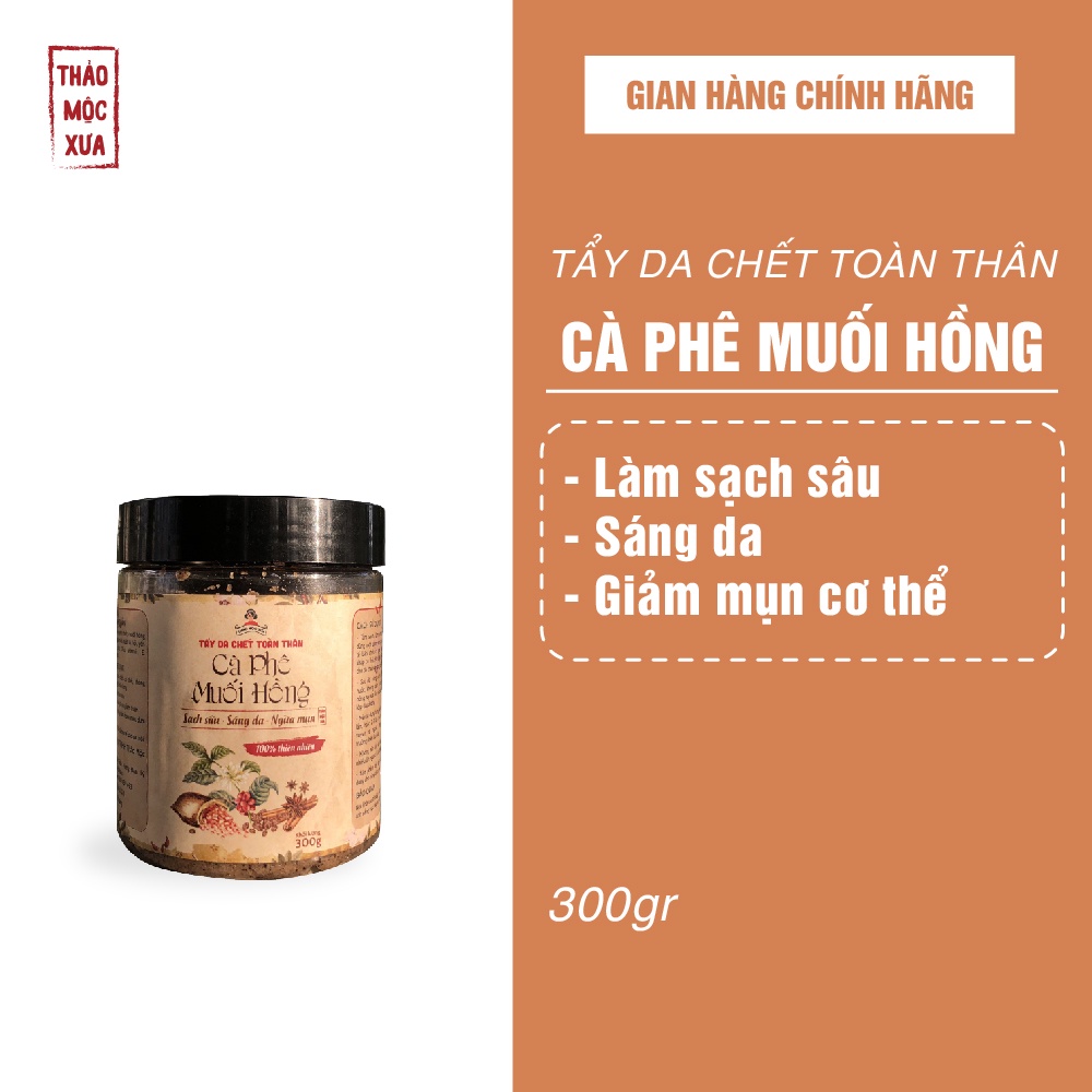 Tẩy da chết toàn thân cà phê muối hồng Thảo Mộc Xưa cho làn da mềm mượt và rạng rỡ 300gr