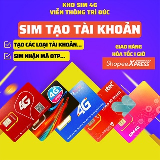 Mua Sim 4G Viettel  Vinaphone  Mobifone  itelecom... Sim Giá Rẻ tạo tài khoản Shopee  Lấy mã OTP  Làm Dịch Vụ MMO...