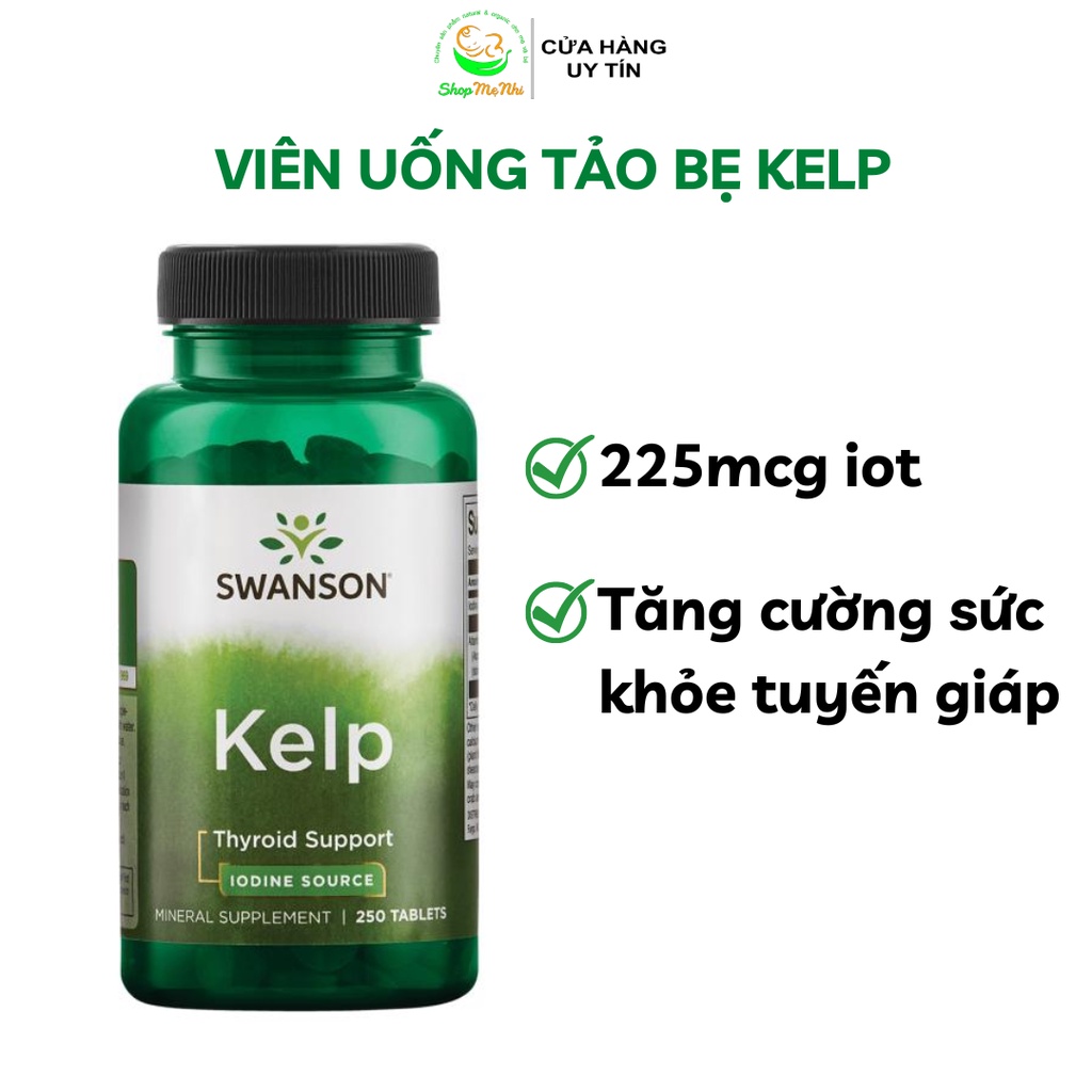 Viên uống tảo bẹ Kelp Swanson hỗ trợ làm giảm bệnh suy giáp, nhược giáp 250 viên.