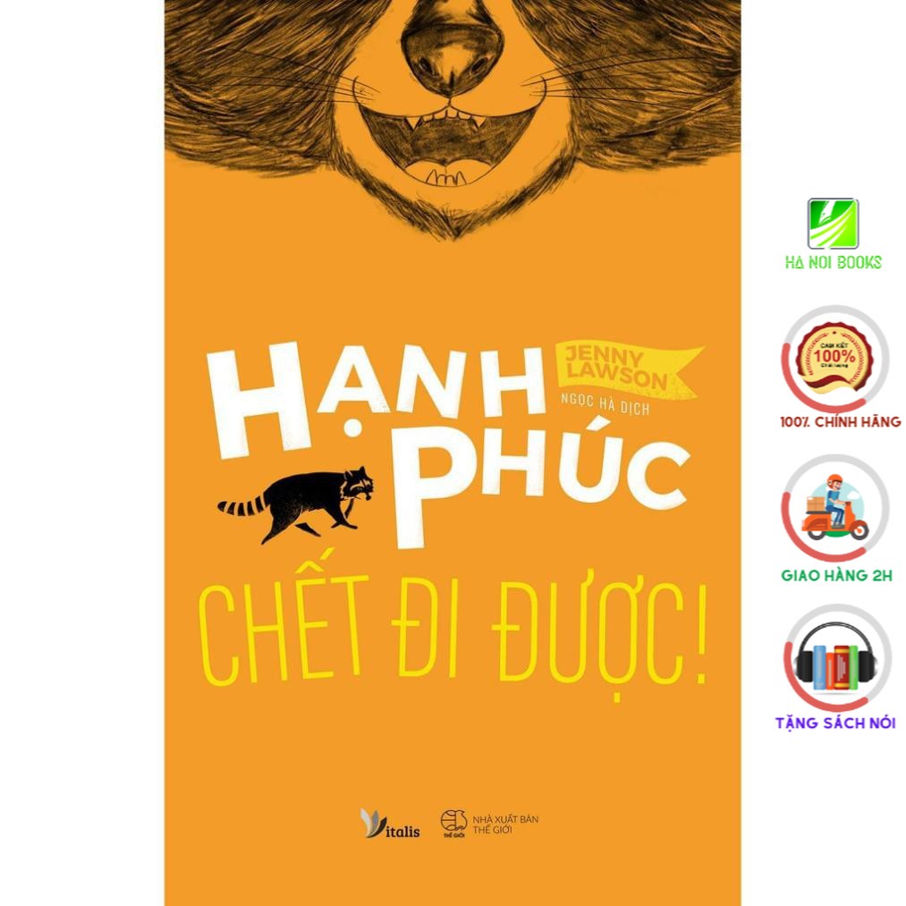 [Giao Nhanh] Sách - Hạnh Phúc Chết Đi Được! [AZVietNam]