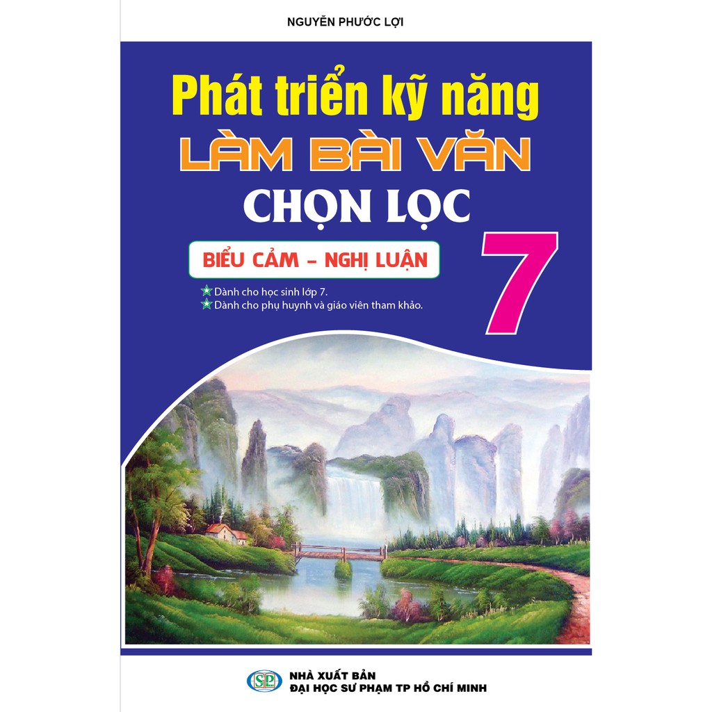 SÁCH Phát Triển Kĩ Năng Làm Bài Văn Chọn Lọc Lớp 7