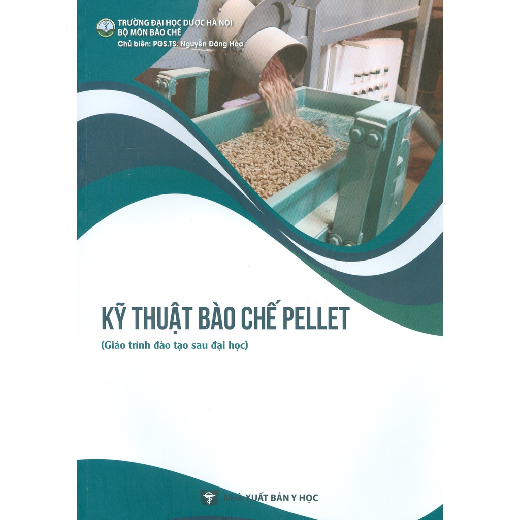 Sách - Kỹ Thuật Bào Chế Pellet (Giáo Trình Đào Tạo Sau Đại Học)