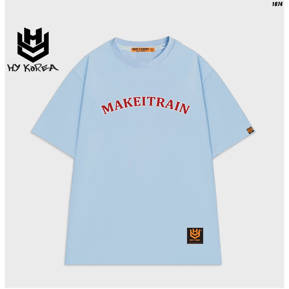 Áo thun tay lỡ form rộng nam nữ chữ MAKEITRAIN 1074