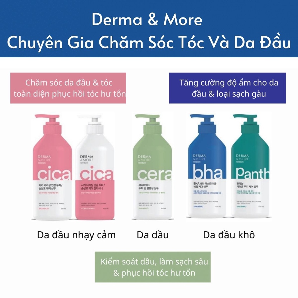 Dầu gội giảm bết giảm ngứa giảm gãy rụng Derma & More cho tóc chắc khoẻ, phục hồi tóc hư tổn mềm mượt óng ả 600ml
