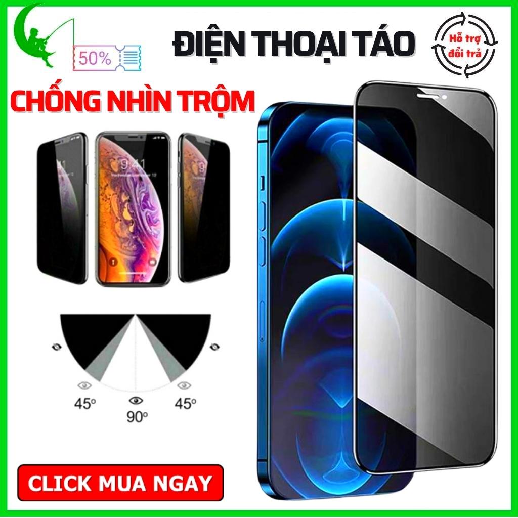 Kính Cường Lực Chống nhìn trộm Iphone X Xr Xs Max 11 Pro Max 12 Pro Max 13 Pro Max 7 Plus 8 Plus - Full màn hình