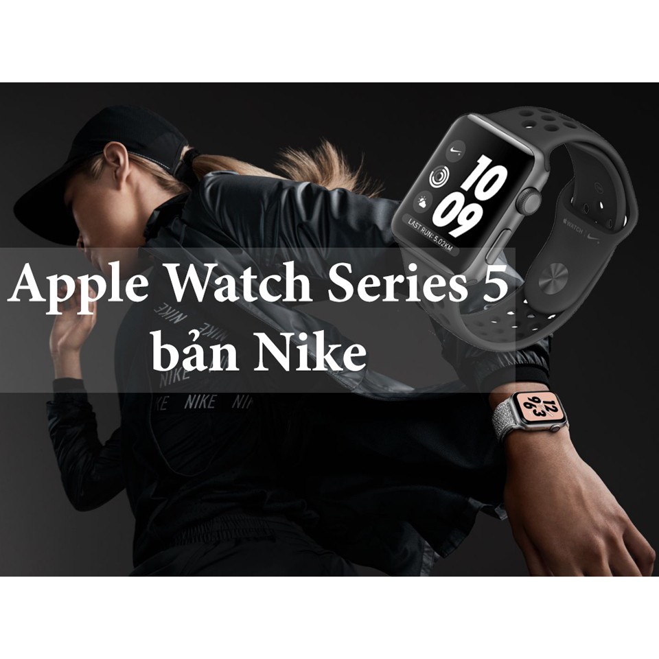 Đồng Hồ Apple Watch Nike Series 5 GPS 44mm