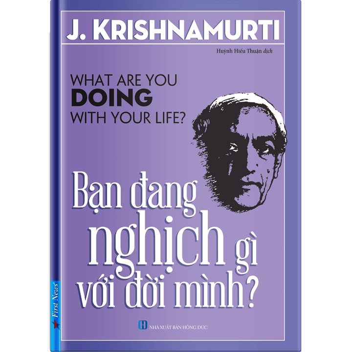 Sách - Combo Giáo Dục Và Ý Nghĩa Cuộc Sống ( 44335) - Bạn Đang Nghịch Gì Với Đời Mình? (46216) - First News