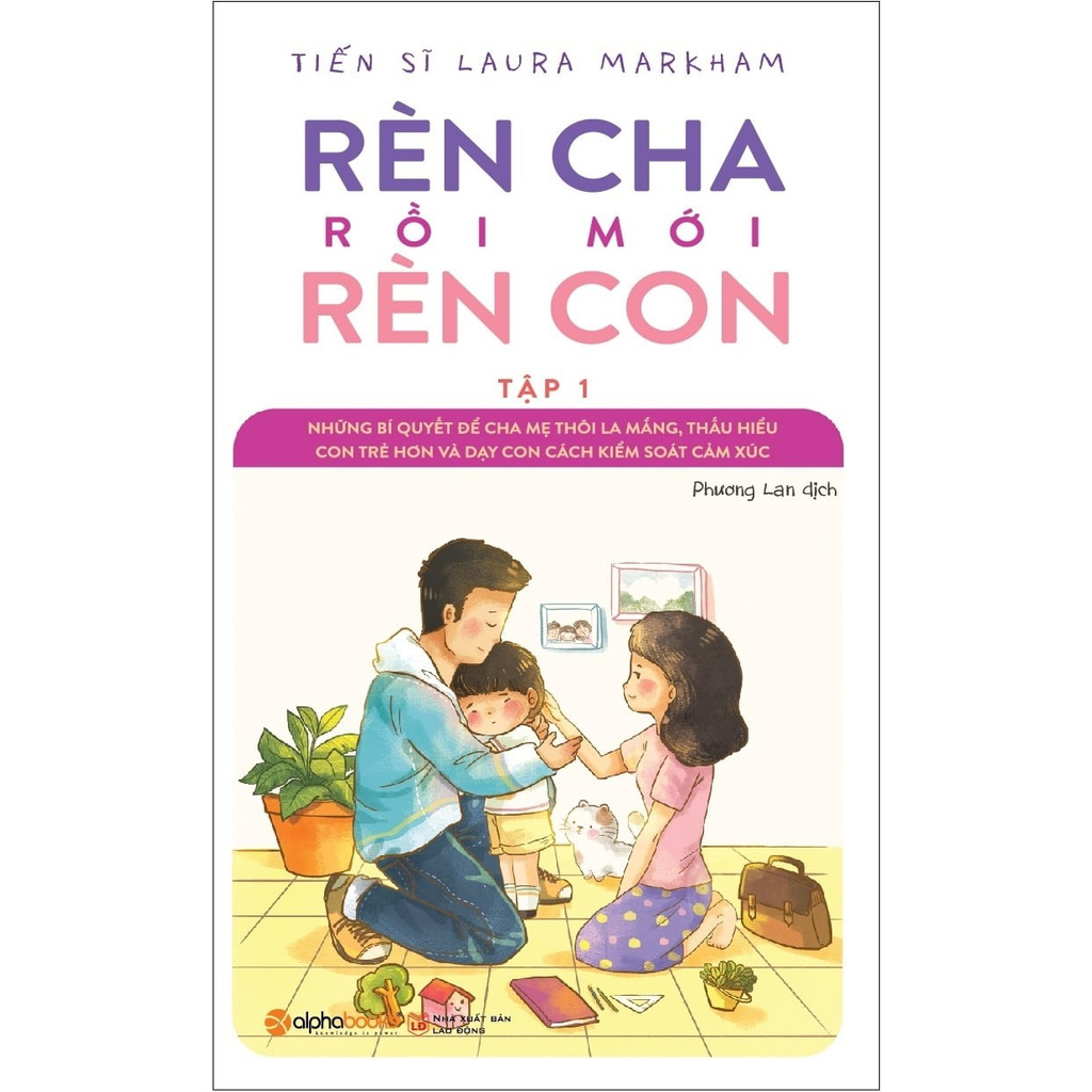 Sách - Rèn Cha Rồi Mới Rèn Con - Tập 1 (Tái Bản 2018)