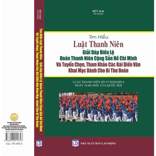 Sách - Luật Thanh Niên - Giải Đáp Điều Lệ Đoàn Thanh Niên Cộng Sản Hồ Chí Minh Tuyển Chọn, Tham Khảo Các Bài Diễn Văn