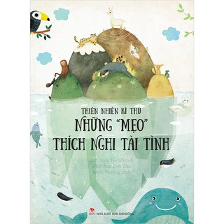 Thiên Nhiên Kì Thú - Những Mẹo Thích Nghi Tài Tình