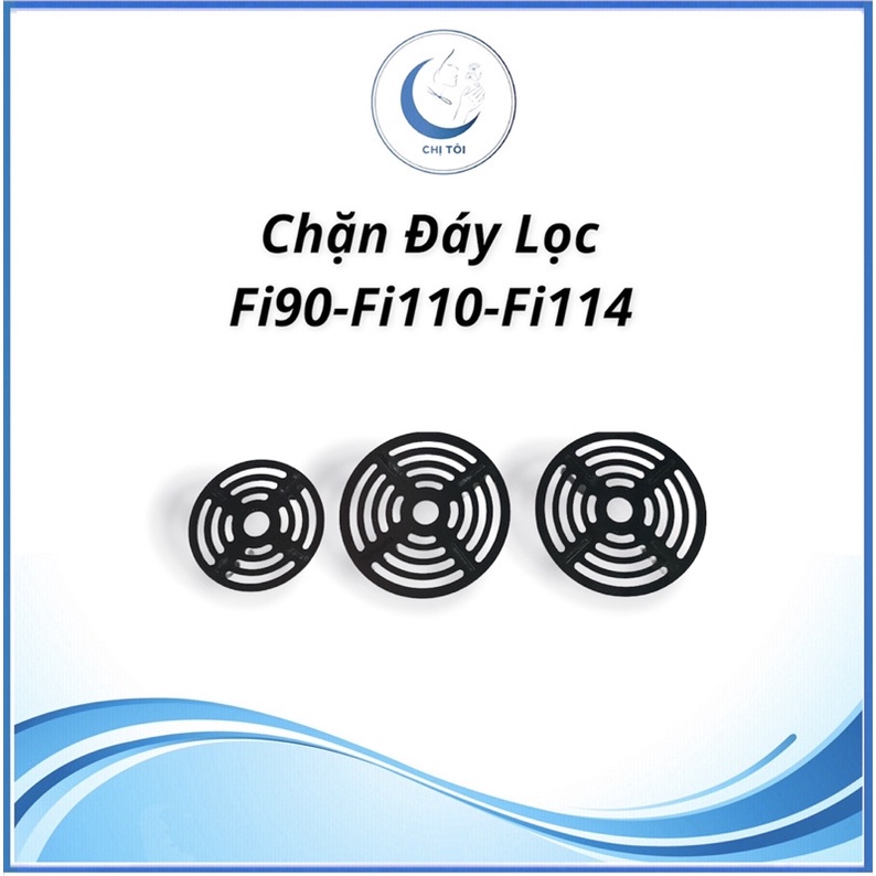 Chặn Đáy Lọc Chế Fi90 - Fi114