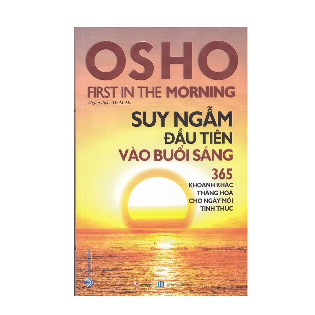 Sách - Osho - Suy Ngẫm Đầu Tiên Vào Buổi Sáng - 365 Khoảnh Khắc Thăng Hoa Cho ngày Mới Tỉnh Thức - 8935074127488