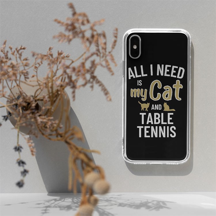 Ốp lưng Yêu bóng bàn&mèo All I need is cat and table tennis Iphone từ 5 đến Xs Max/11/11 Promax/12/12 Promax CHUSPO21017