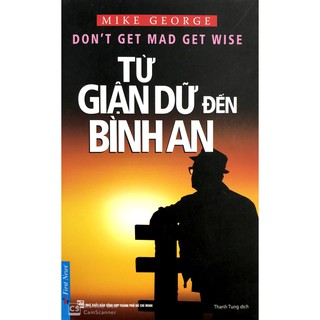 Sách - Từ Giận Dữ Đến Bình An (Tái Bản 2019)