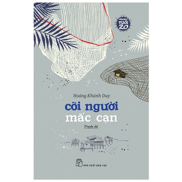 Sách - Văn Học Tuổi 20 - Cõi Người Mắc Cạn