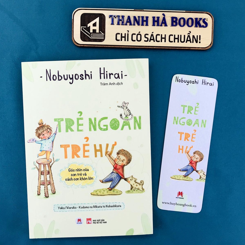 Sách Trẻ Ngoan Trẻ Hư Góc Nhìn Của Con Trẻ Và Cách Con Khôn Lớn (Kèm bookmark)