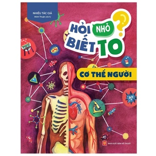 Sách: hỏi nhỏ biết to - khám phá cơ thể người