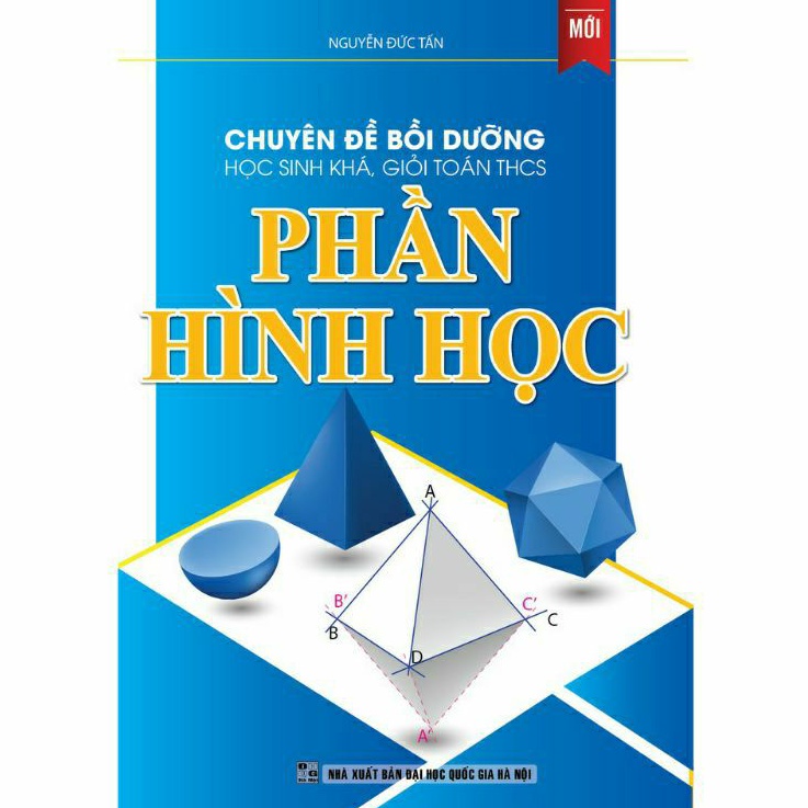 Sách.__.Chuyên Đề Bồi Dưỡng Học Sinh Khá, Giỏi Toán THCS Phần Hình Học