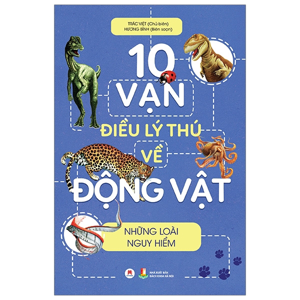 Sách - 10 Vạn Điều Lý Thú Về Động Vật - Những Loài Nguy Hiểm