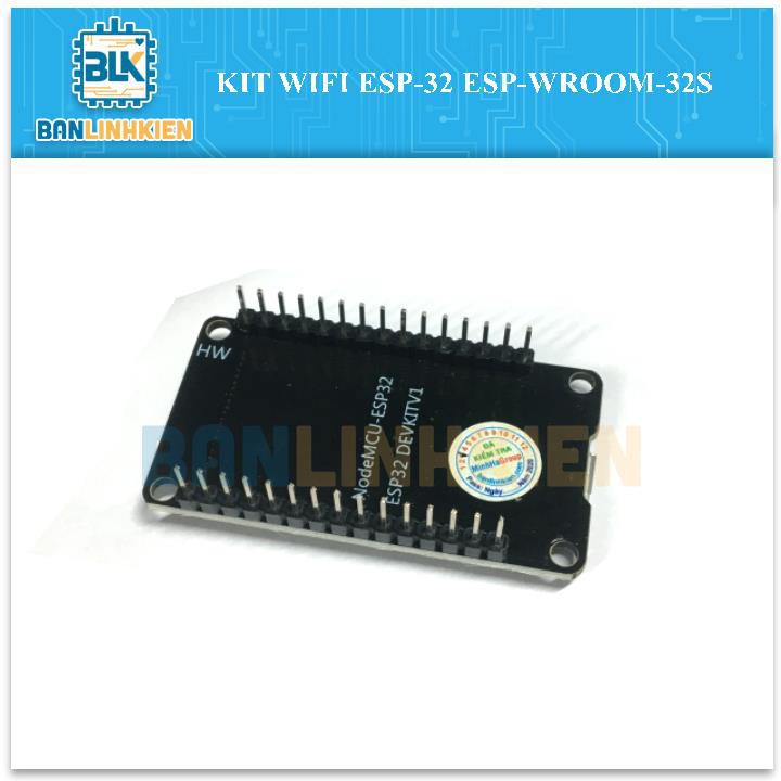 [Kit Phát Triển] KIT WIFI ESP-32 ESP-WROOM-32S