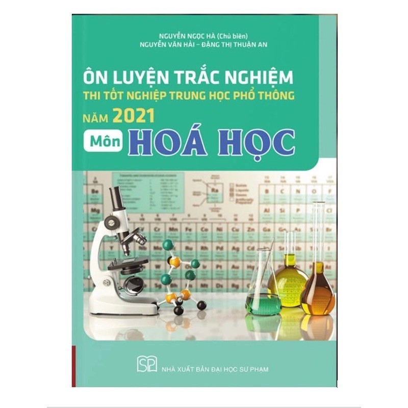 Sách - Ôn Luyện Trắc Nghiệm Thi Tốt Nghiệp THPT Năm 2021 Môn Hoá Học