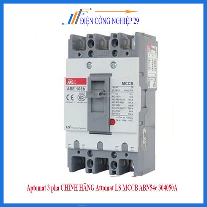 Aptomat 3 pha chính hãng Attomat LS MCCB ABN54c 15A/20A/30A/40A/50A. thiết bị an toàn cho mạch điện
