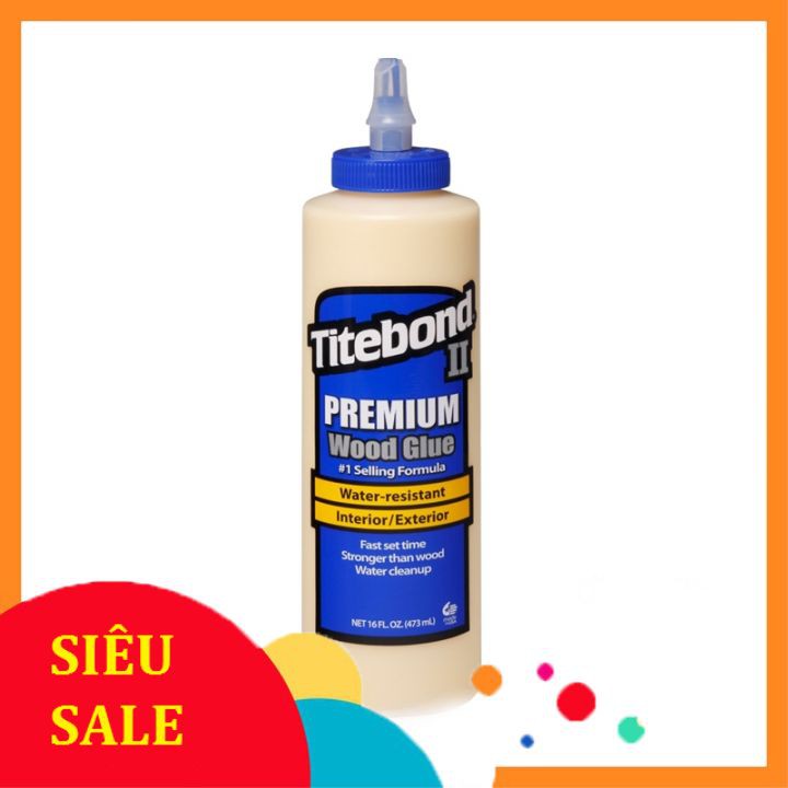 [RẺ VÔ ĐỊCH] Keo Dán Gỗ Titebond II - Keo Dán Gỗ Độ Kết Dính Cao Lọ To 473ml