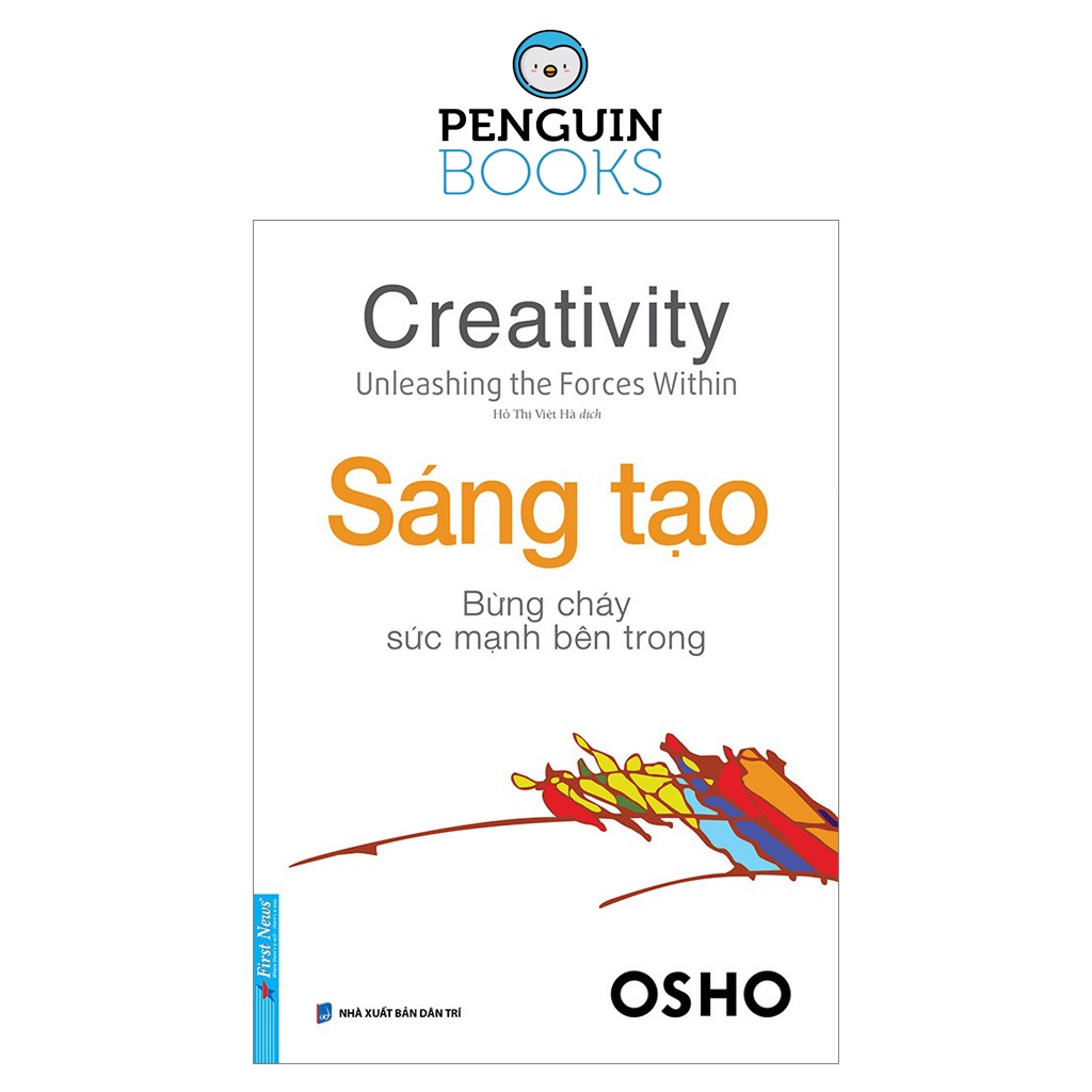 Sách First News - OSHO - Sáng Tạo - Bùng Cháy Sức Mạnh Bên Trong