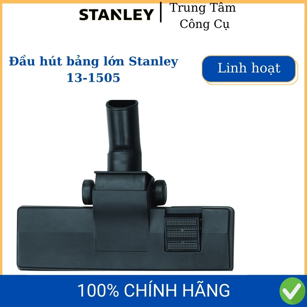 Đầu hút bảng lớn Stanley 13-1505 phụ kiện thay thế  dùng máy hút bụi Stanley- Hàng chính hãng