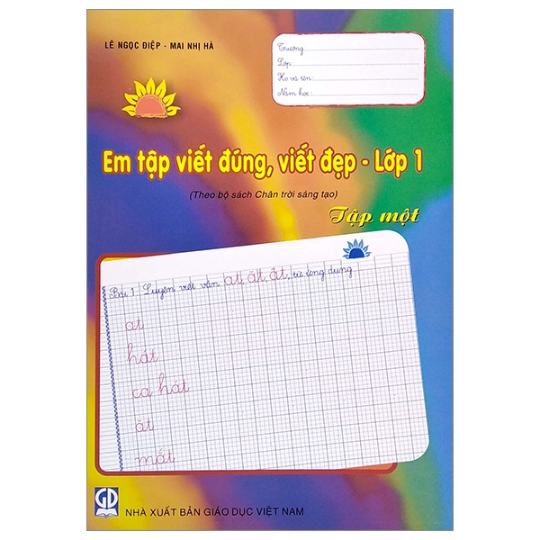 Sách Em Tập Viết Đúng, Viết Đẹp - Lớp 1 - Tập 1 (Theo Bộ Sách Chân Trời Sáng Tạo)