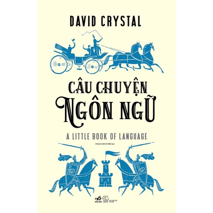 Sách - Câu chuyện ngôn ngữ - Nhã Nam