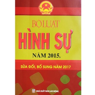 Sách - Bộ Luật Hình Sự 2015 - Sửa Đổi Bổ Sung Năm 2017