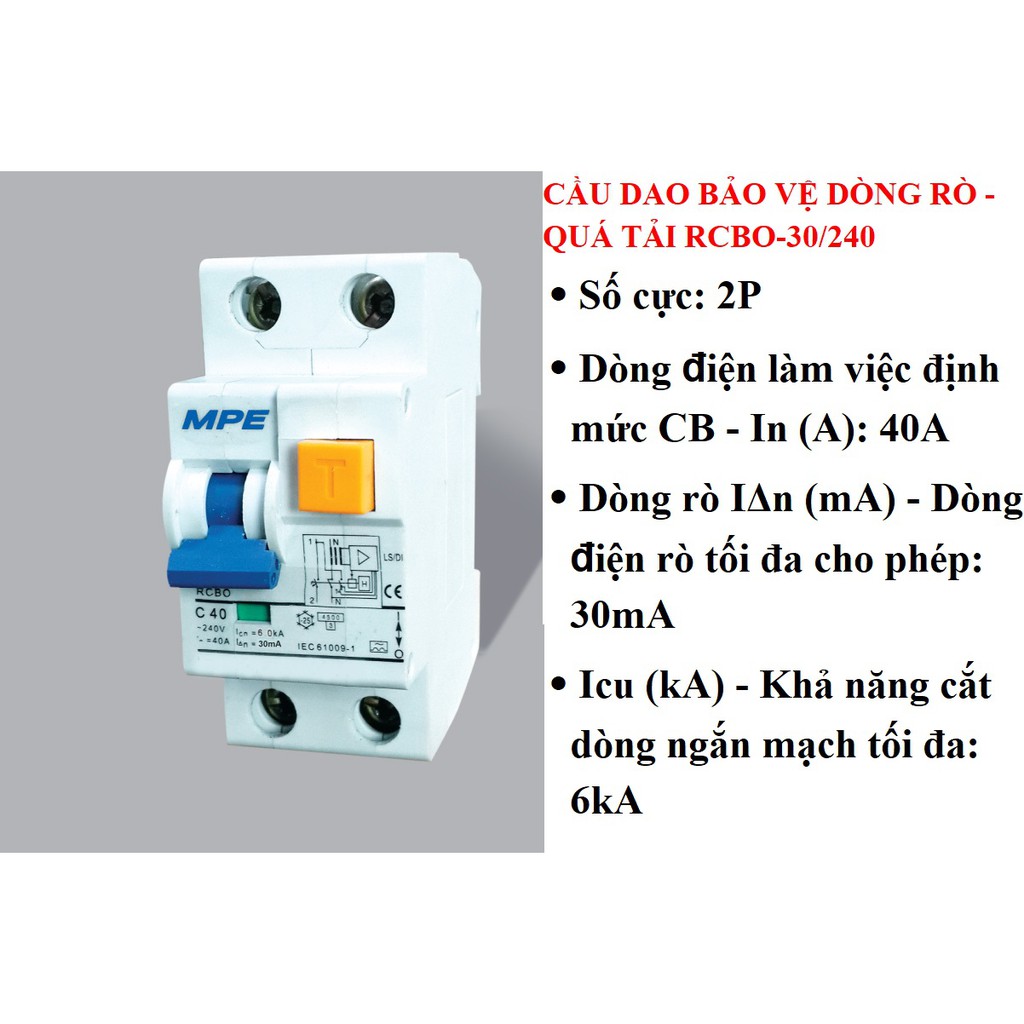 Cầu dao bảo vệ dòng rò (NÊN MUA) RCBO 30/225-30/232-30/240-30/240-30/263 LOẠI TỐT, GIÁ RẺ, hiệu MPE.