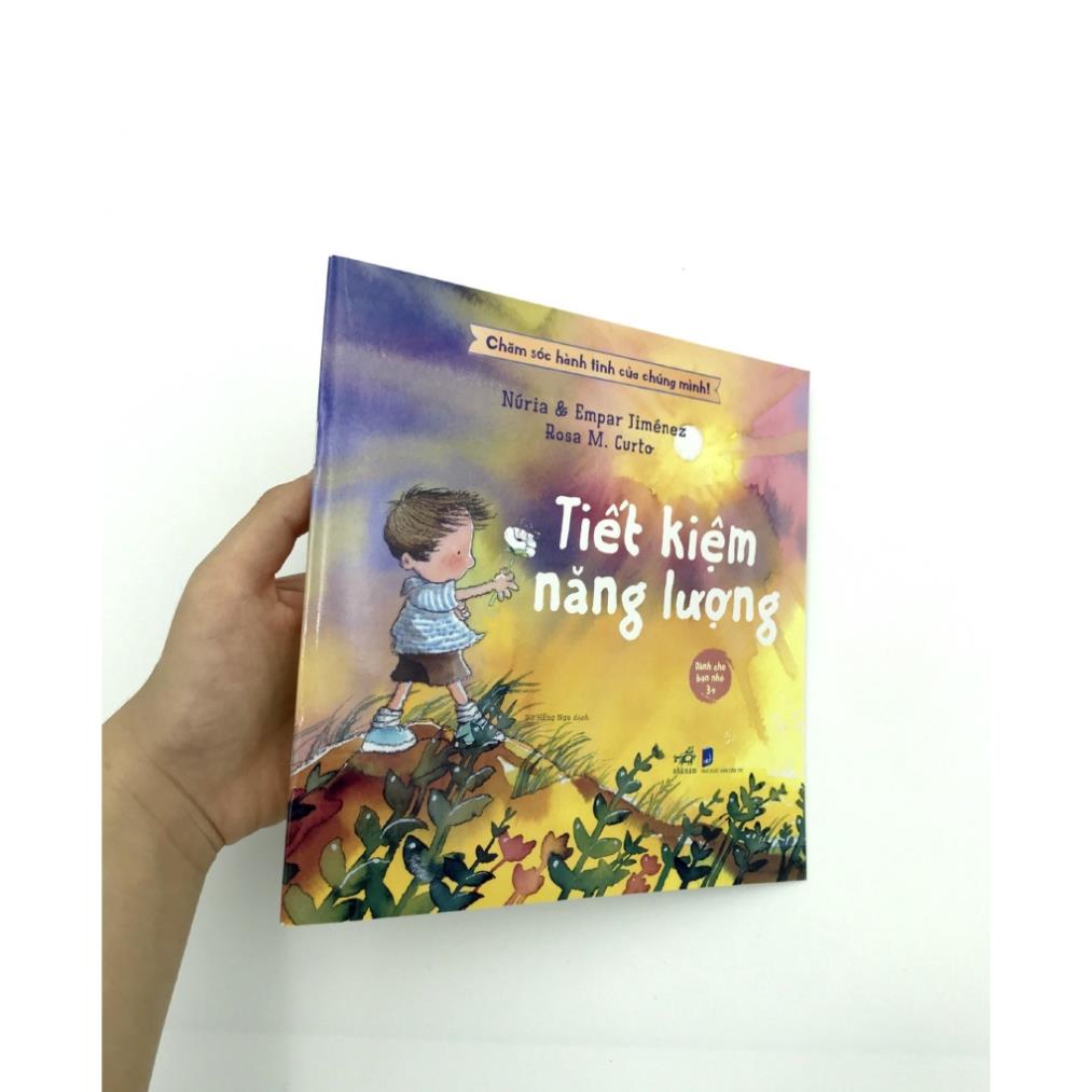 Sách - Chăm Sóc Hành Tinh Của Chúng Mình - Tiết Kiệm Năng Lượng
