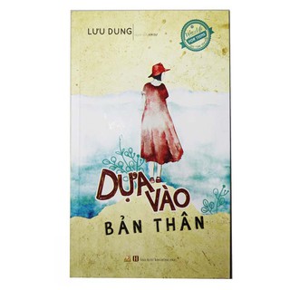 Quà Tặng Tâm Hồn - Dựa Vào Bản Thân